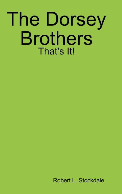 Dorsey Brothers: That's It! - Ingram
