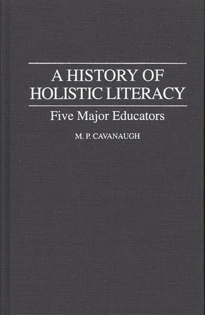 History of Holistic Literacy: Five Major Educators - Ingram