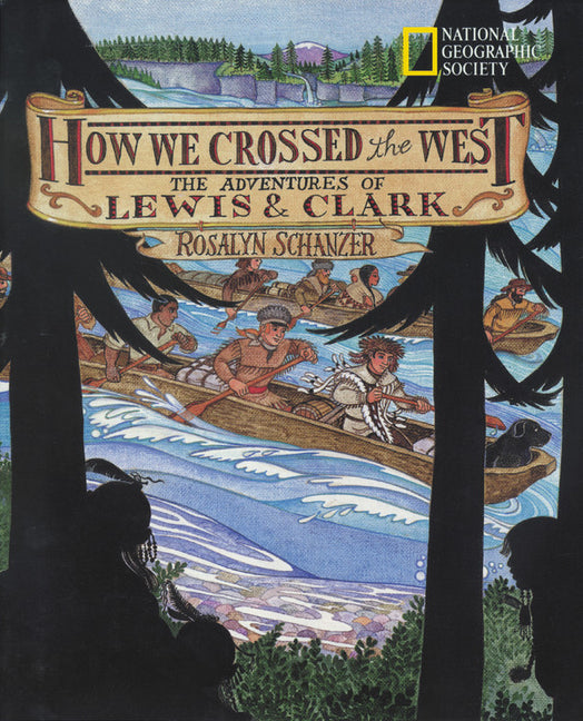 How We Crossed the West: The Adventures of Lewis and Clark - Ingram