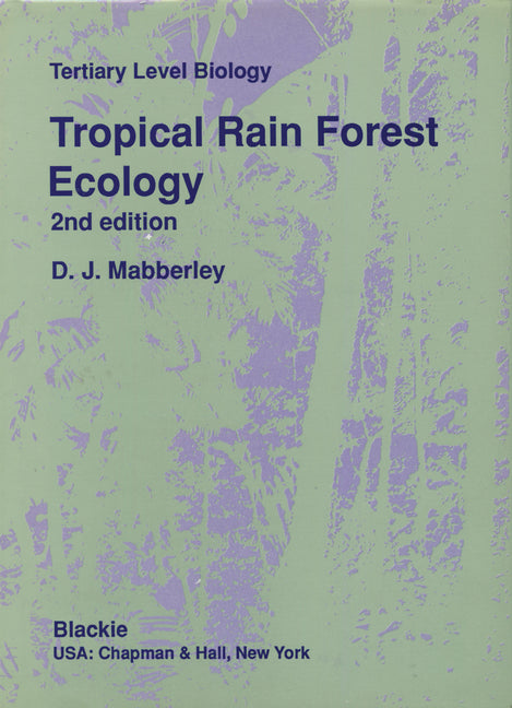 Tropical Rain Forest Ecology (Revised) - Ingram