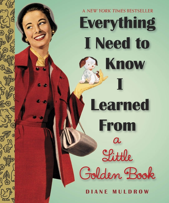 Everything I Need to Know I Learned from a Little Golden Book: An Inspirational Gift Book - Ingram