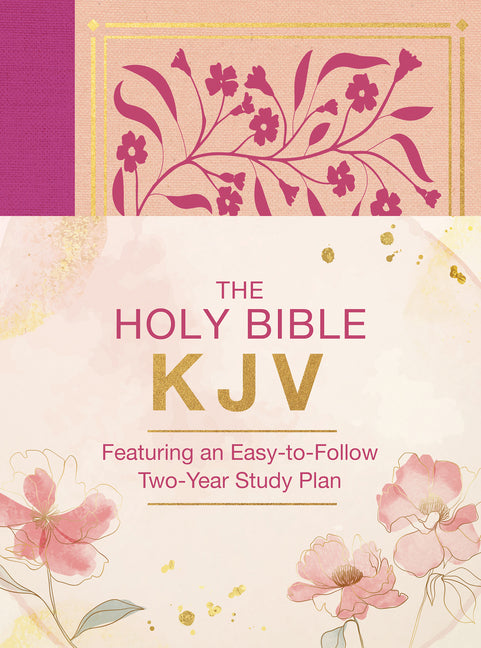 Holy Bible Kjv: Featuring an Easy-To-Follow Two-Year Study Plan [Magenta Florals] - Ingram