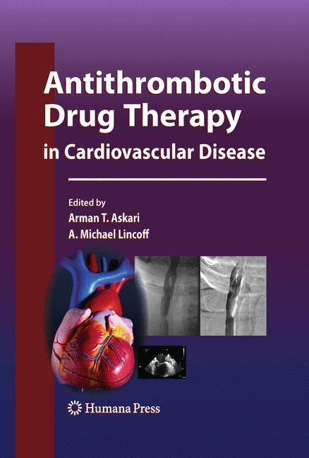 Antithrombotic Drug Therapy in Cardiovascular Disease (2010) - Ingram