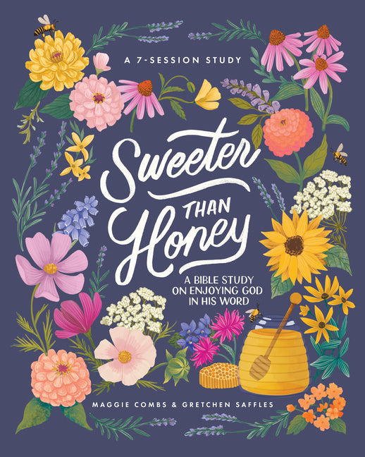 Sweeter Than Honey: A Bible Study on Enjoying God in His Word - Ingram