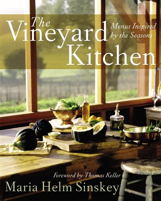 Vineyard Kitchen: Menus Inspired by the Seasons - Ingram