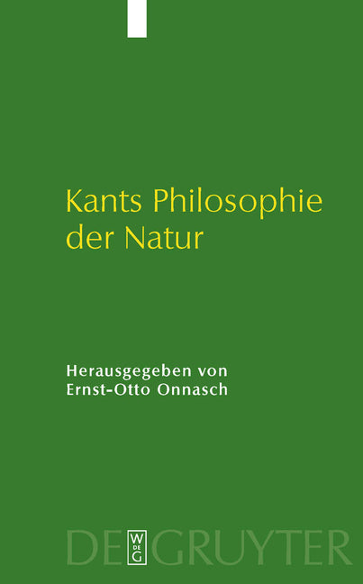 Kants Philosophie Der Natur: Ihre Entwicklung Im Opus Postumum Und Ihre Wirkung - Ingram