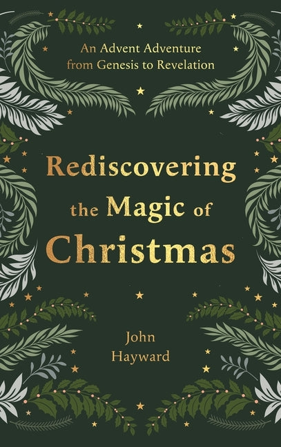 Rediscovering the Magic of Christmas: An Advent Adventure from Genesis to Revelation - Ingram