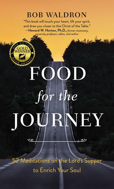 Food for the Journey: 52 Meditations on the Lord's Supper to Enrich Your Soul - Ingram