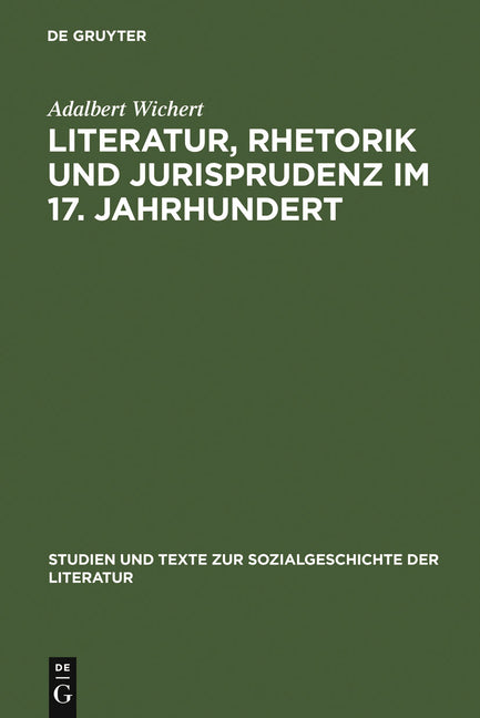 Literatur, Rhetorik und Jurisprudenz im 17. Jahrhundert (Reprint 2010) - Ingram