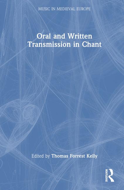 Oral and Written Transmission in Chant - Ingram