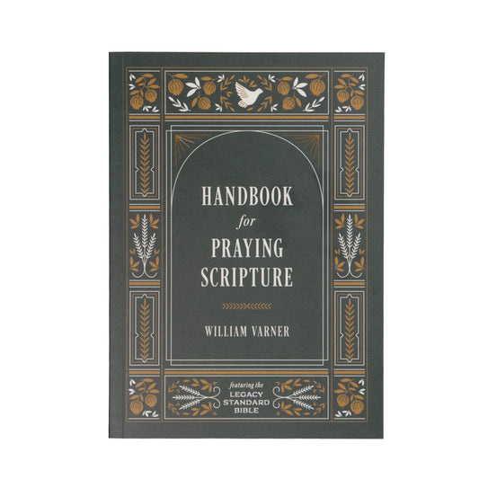 Handbook for Praying Scripture: Featuring the Legacy Standard Bible - Ingram