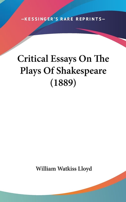 Critical Essays On The Plays Of Shakespeare (1889) - Ingram