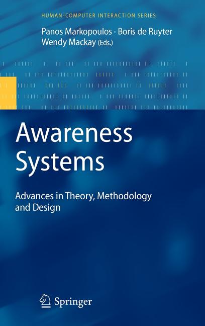 Awareness Systems: Advances in Theory, Methodology, and Design (2009) - Ingram