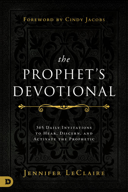Prophet's Devotional: 365 Daily Invitations to Hear, Discern, and Activate the Prophetic - Ingram