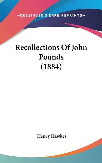 Recollections Of John Pounds (1884) - Ingram