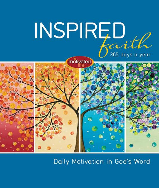 Inspired Faith: 365 Days a Year: Daily Motivation in God's Word - Ingram