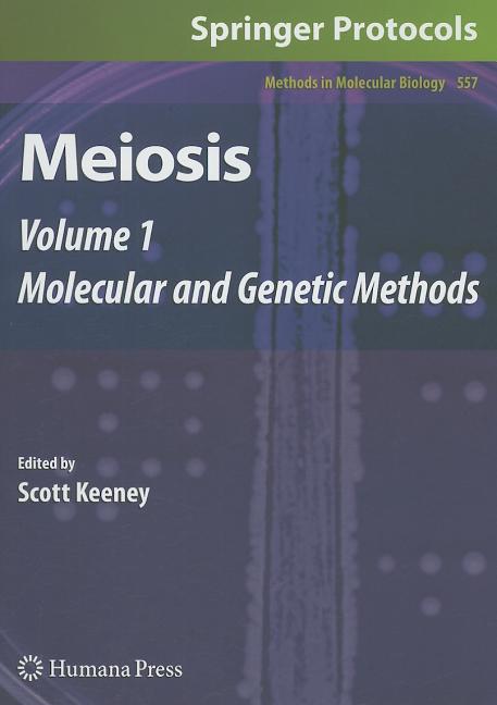 Meiosis: Volume 1, Molecular and Genetic Methods (2009) - Ingram