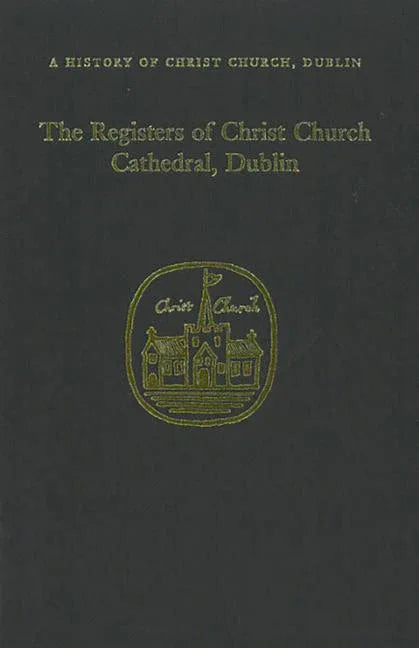 Registers of Christ Church Cathedral 1710-1900 - stevensbooks