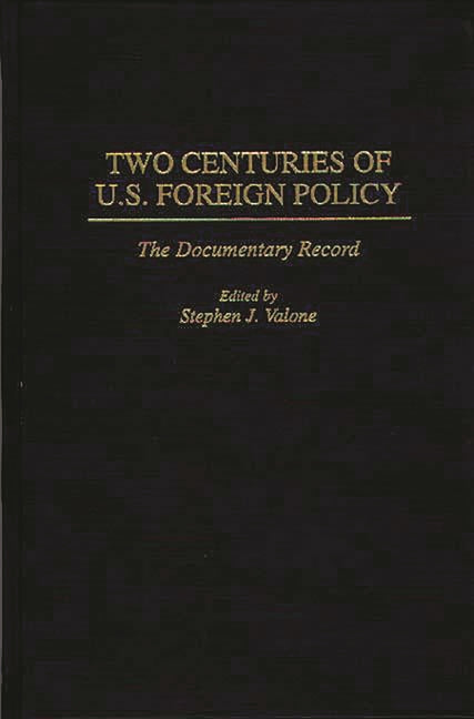 Two Centuries of U.S. Foreign Policy: The Documentary Record - Ingram