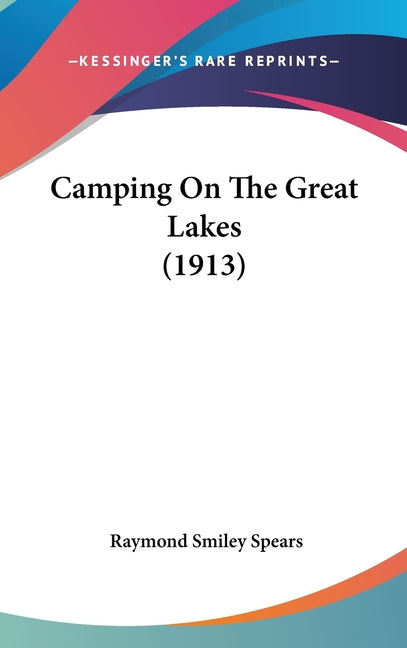 Camping On The Great Lakes (1913) - Ingram