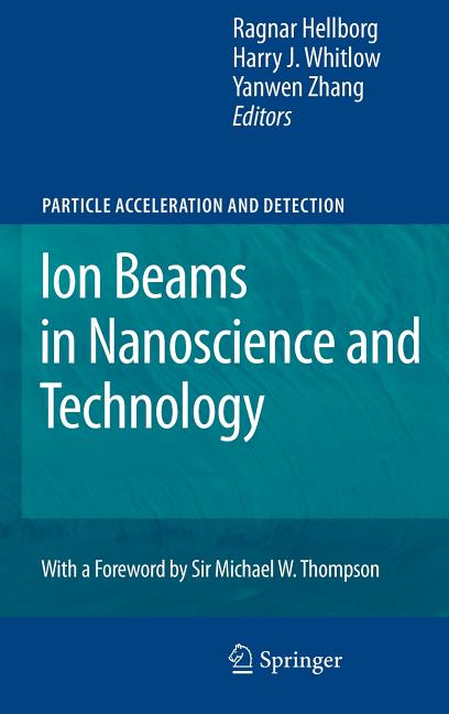 Ion Beams in Nanoscience and Technology (2010) - Ingram