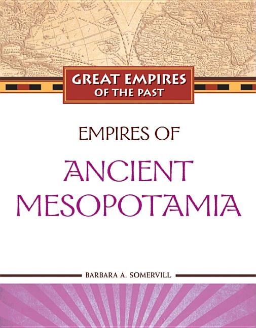 Empires of Ancient Mesopotamia - Ingram