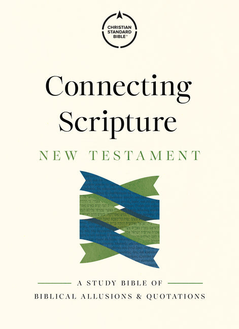 CSB Connecting Scripture New Testament, Hardcover: A Study Bible of Biblical Allusions and Quotations - Ingram