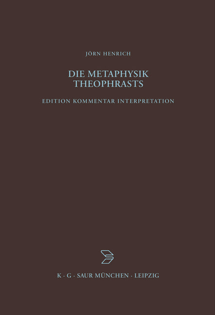 Die Metaphysik Theophrasts: Edition, Kommentar, Interpretation - Ingram