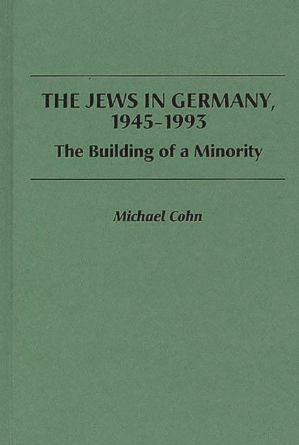Jews in Germany, 1945-1993: The Building of a Minority - Ingram