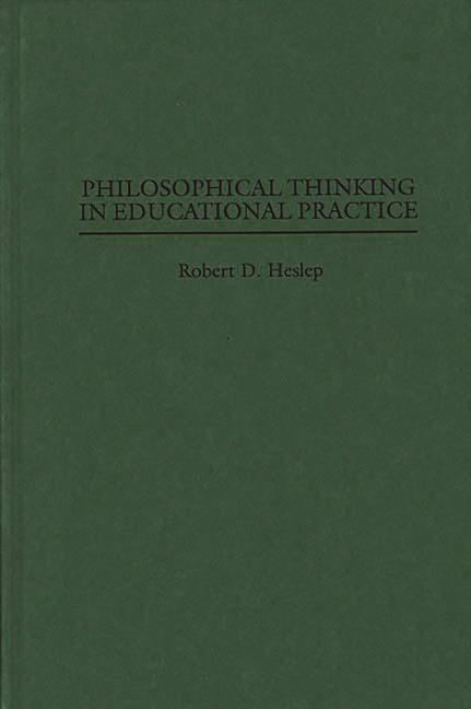 Philosophical Thinking in Educational Practice - Ingram
