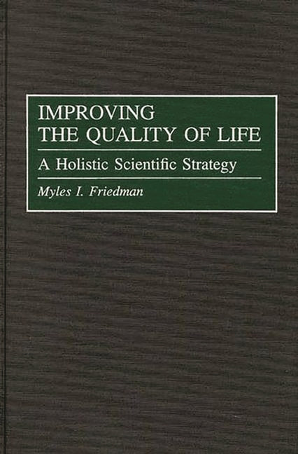 Improving the Quality of Life: A Holistic Scientific Strategy - Ingram