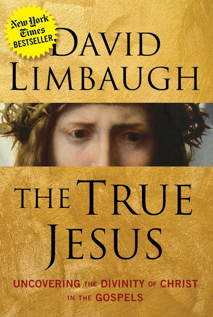 True Jesus: Uncovering the Divinity of Christ in the Gospels - Ingram