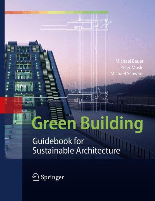 Green Building: Guidebook for Sustainable Architecture (2010) - Ingram