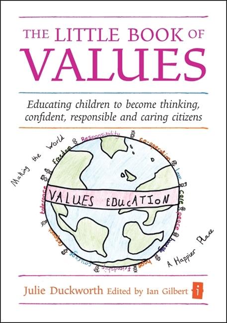 Little Book of Values: Educating Children to Become Thinking, Responsible and Caring Citizens - Ingram