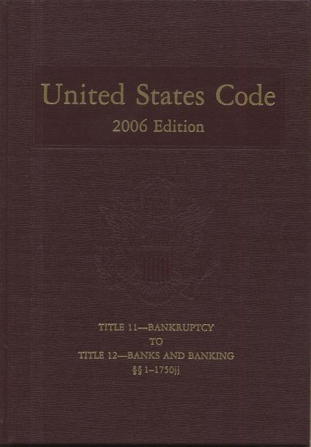United States Code, 2006, V. 6, Title 11, Bankruptcy to Title 12, Banks and Banking, Sections 1-1750jj - Ingram