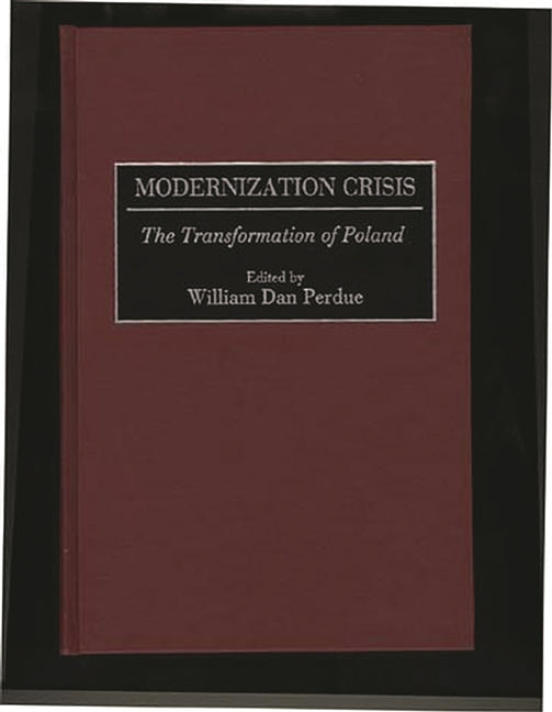 Modernization Crisis: The Transformation of Poland - Ingram