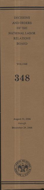 Decisions and Orders of the National Labor Relations Board, V. 348, August 31, 2006, Through December 29, 2006 - Ingram