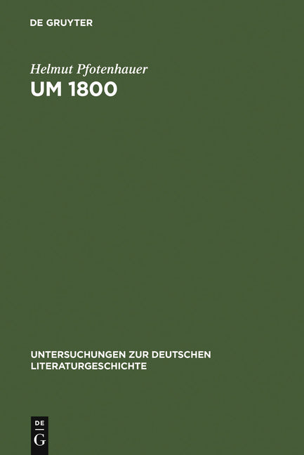 Um 1800: Konfigurationen Der Literatur, Kunstliteratur Und Ästhetik (Reprint 2010) - Ingram