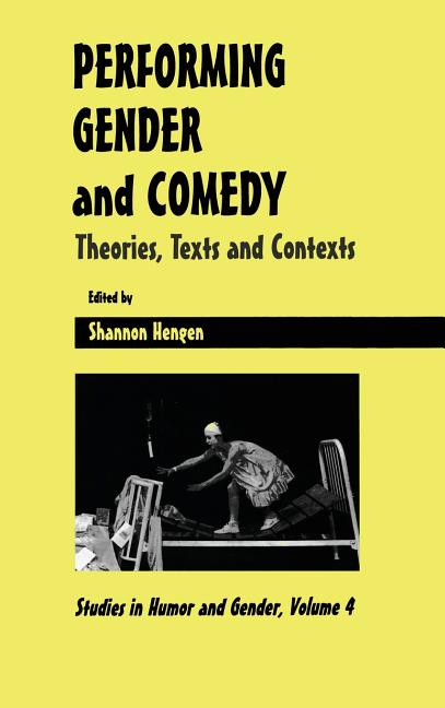 Performing Gender and Comedy: Theories, Texts and Contexts - Ingram