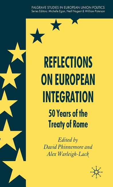 Reflections on European Integration: 50 Years of the Treaty of Rome (2009) - Ingram