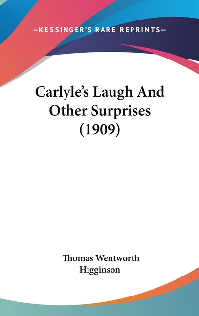 Carlyle's Laugh And Other Surprises (1909) - Ingram