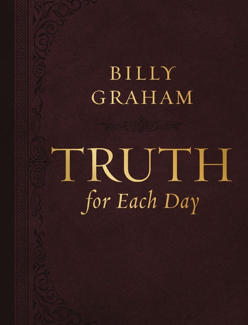 Truth for Each Day, Large Text Leathersoft: Daily Devotions to Renew Your Mind and Inspire Your Soul (a 365-Day Devotional) - Ingram