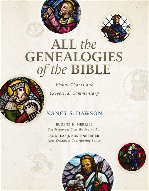 All the Genealogies of the Bible: Visual Charts and Exegetical Commentary - Ingram