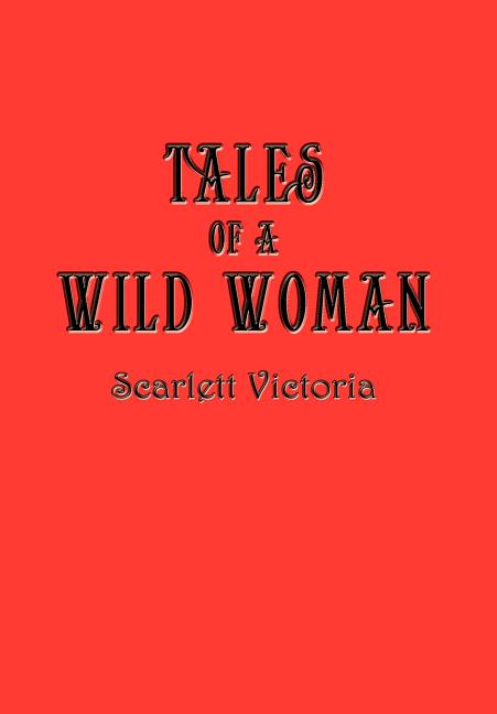 Tales Of A Wild Woman - Ingram