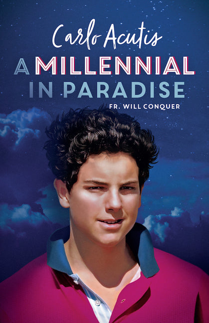 Millennial in Paradise: Carlo Acutis - Ingram
