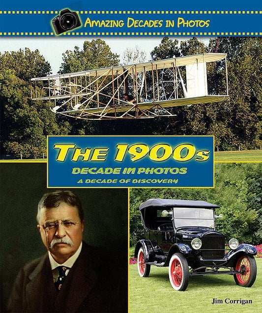 1900s Decade in Photos: A Decade of Discovery - Ingram