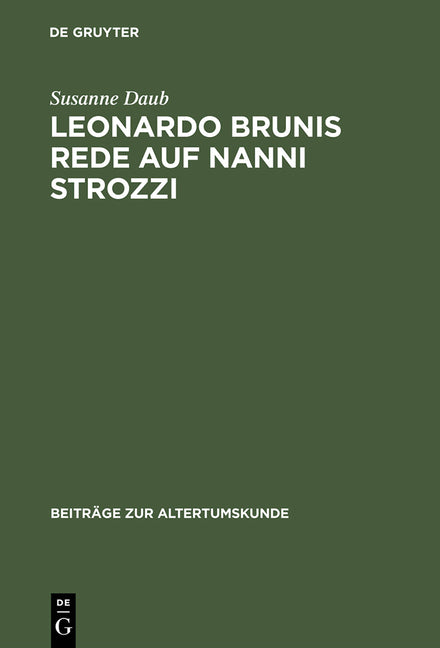 Leonardo Brunis Rede auf Nanni Strozzi (Reprint 2014) - Ingram