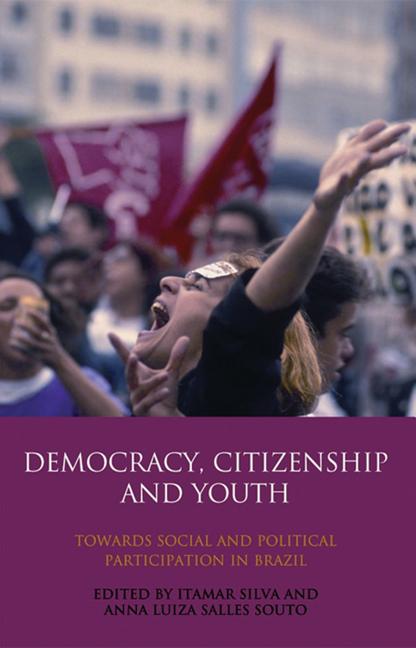 Democracy, Citizenship and Youth: Towards Social and Political Participation in Brazil - Ingram