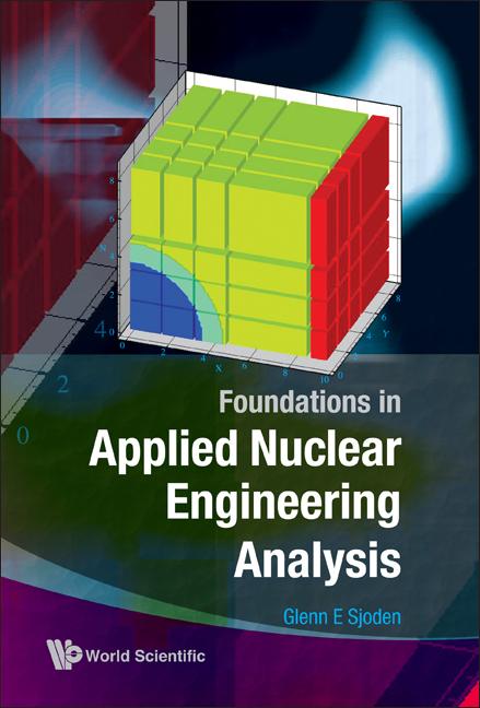Foundations in Applied Nuclear Engineering Analysis - Ingram