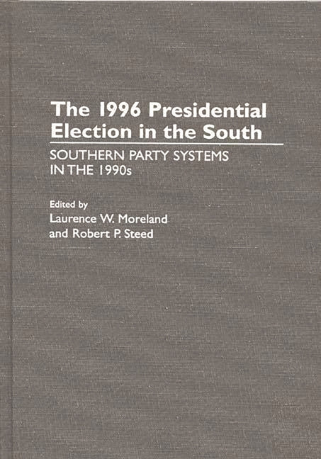 1996 Presidential Election in the South: Southern Party Systems in the 1990s - Ingram